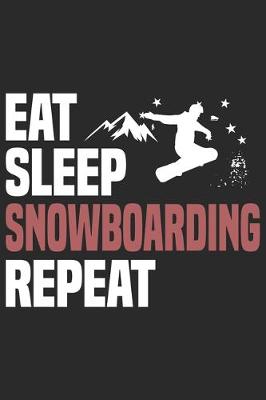 Book cover for Eat Sleep Snowboarding Repeat