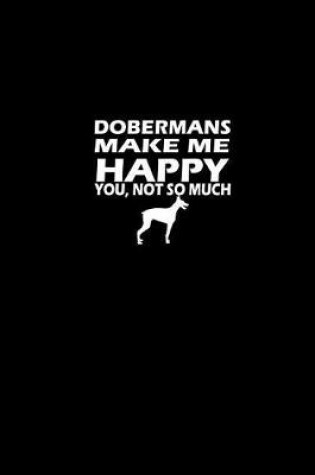 Cover of Doberman's Make Me Happy You, Not So Much