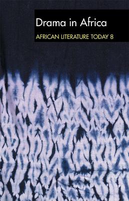 Book cover for ALT 8 Drama in Africa: African Literature Today