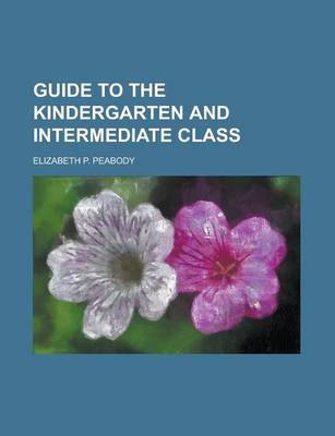 Book cover for Guide to the Kindergarten and Intermediate Class