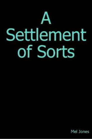 Cover of A Settlement of Sorts