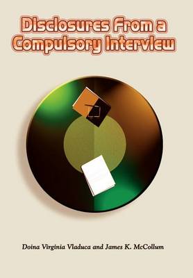 Book cover for Disclosures from a Compulsory Interview