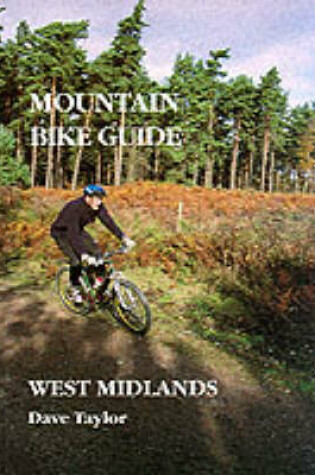 Cover of Mountain Bike Guide to the West Midlands