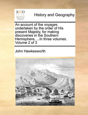 Book cover for An Account of the Voyages Undertaken by the Order of His Present Majesty, for Making Discoveries in the Southern Hemisphere, ...in Three Volumes. Volume 2 of 3