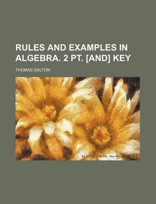 Book cover for Rules and Examples in Algebra. 2 PT. [And] Key