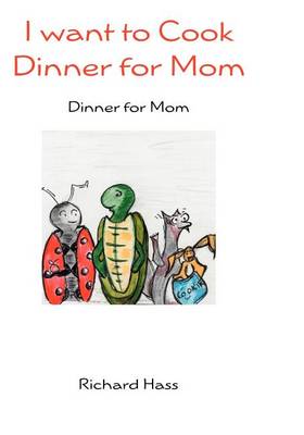 Book cover for I want to Cook Dinner for Mom