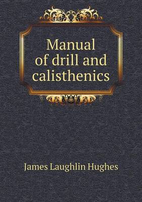 Book cover for Manual of drill and calisthenics