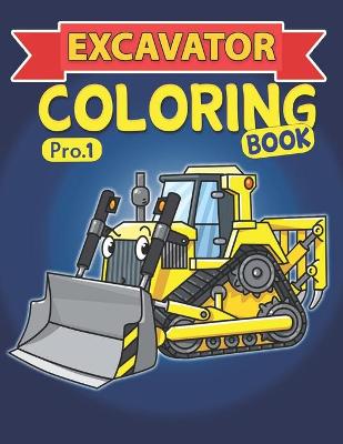 Book cover for Excavator Coloring Book