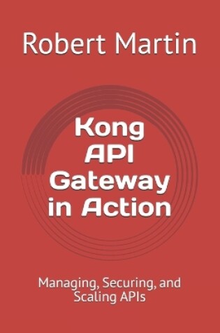 Cover of Kong API Gateway in Action