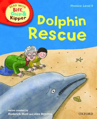 Book cover for Oxford Reading Tree Read With Biff, Chip, and Kipper: Phonics: Level 5: Dolphin Rescue