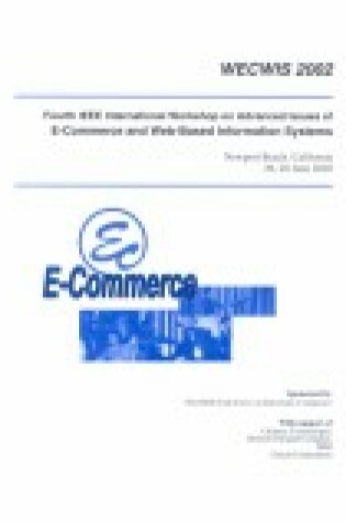 Cover of 4th International Workshop on Advanced Issues on E-Commerce and Web-Based Information Systems (WECWIS 2002)