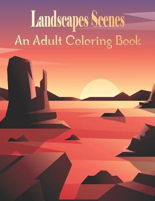 Book cover for Landscapes Scenes An Adult Coloring Book