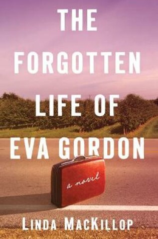 Cover of The Forgotten Life of Eva Gordon – A Novel