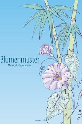 Cover of Blumenmuster-Malbuch für Erwachsene 4