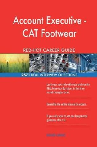 Cover of Account Executive - CAT Footwear RED-HOT Career; 2571 REAL Interview Questions
