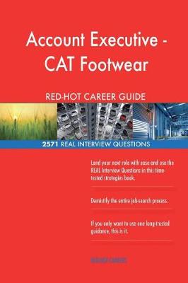 Book cover for Account Executive - CAT Footwear RED-HOT Career; 2571 REAL Interview Questions