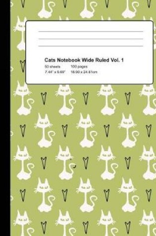 Cover of Cats Notebook Wide Ruled Vol 1