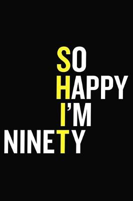Book cover for So Happy I'm Ninety