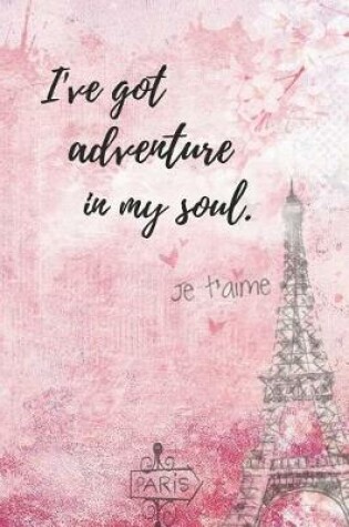 Cover of I've got adventure in my soul.