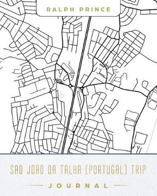 Book cover for Sao Joao Da Talha (Portugal) Trip Journal