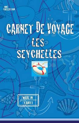 Book cover for LES SEYCHELLES. Carnet de voyage