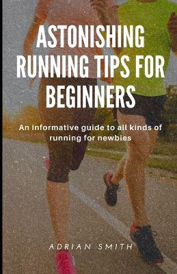 Book cover for Amazing Running Tips for Beginners