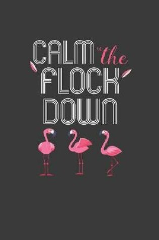 Cover of Calm The Flock Down