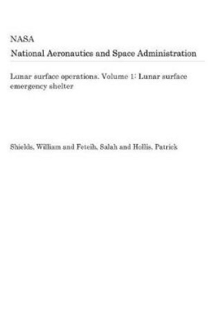 Cover of Lunar Surface Operations. Volume 1