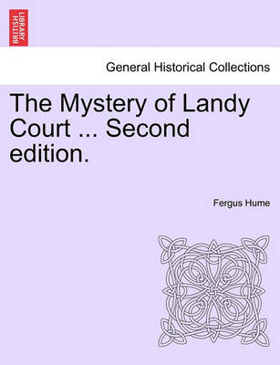 Book cover for The Mystery of Landy Court ... Second Edition.