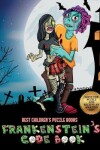 Book cover for Best Children's Puzzle Books (Frankenstein's code book)