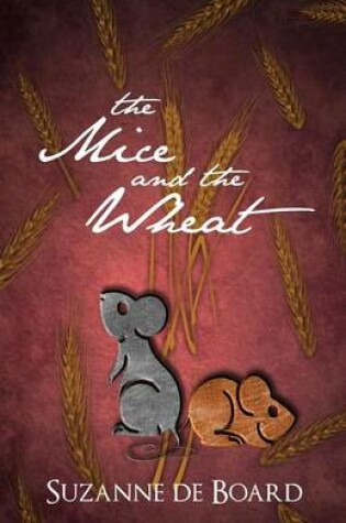 Cover of The Mice and the Wheat