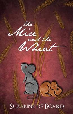 Cover of The Mice and the Wheat