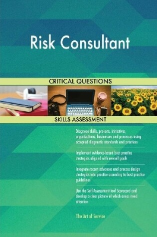 Cover of Risk Consultant Critical Questions Skills Assessment