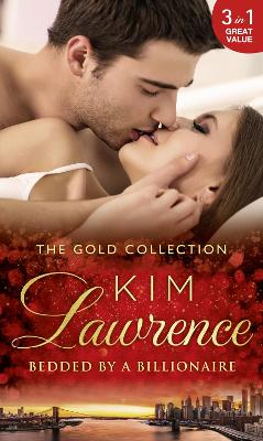 Book cover for The Gold Collection: Bedded By A Billionaire