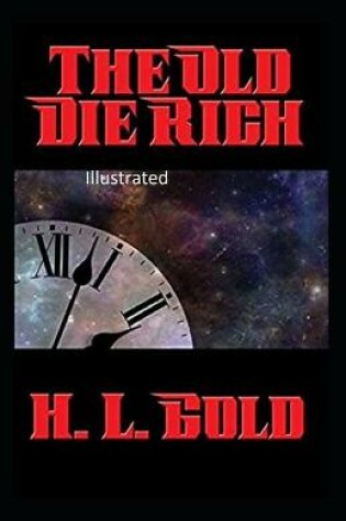Cover of The Old Die Rich Illustrated