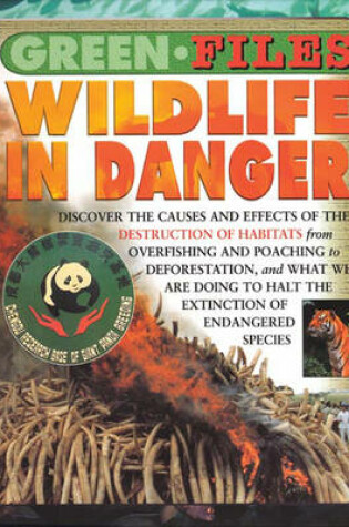 Cover of Green Files: Wildlife In Danger