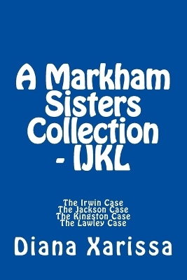 Book cover for A Markham Sisters Collection - IJKL