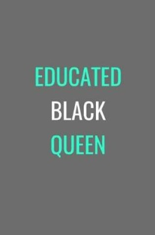 Cover of Educated Black Queen