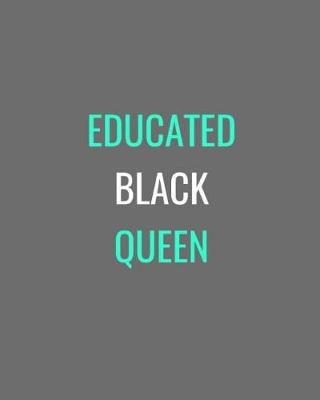 Book cover for Educated Black Queen