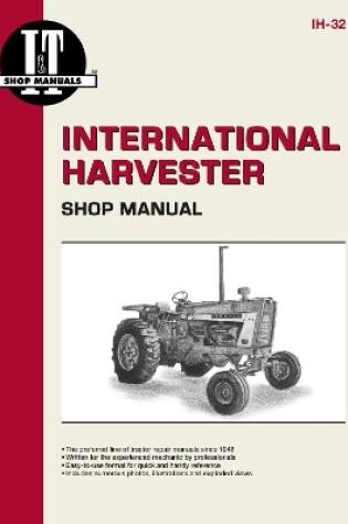 Cover of International Harvesters (Farmall) Model 706-2856 Gasoline & Diesel & Model 21206-21456 Diesel Tractor Service Repair Manual