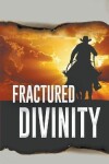 Book cover for Fractured Divinity