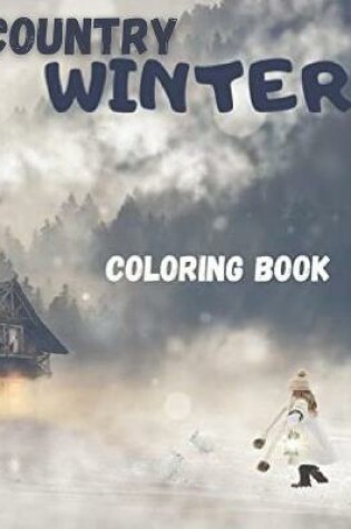 Cover of Country Winter Coloring Book