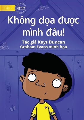 Book cover for You Can't Scare Me! - Không d&#7885;a &#273;&#432;&#7907;c mình &#273;âu!