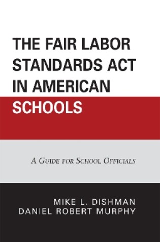 Cover of The Fair Labor Standards Act in American Schools