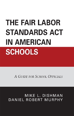 Book cover for The Fair Labor Standards Act in American Schools