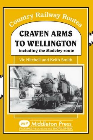 Cover of Craven Arms to Wellington