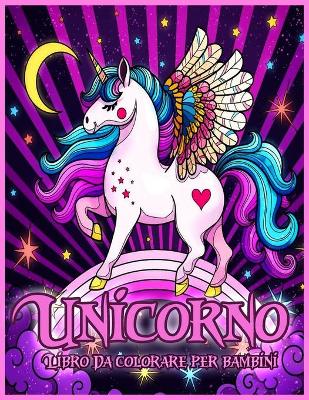 Book cover for Unicorno Libro Da Colorare