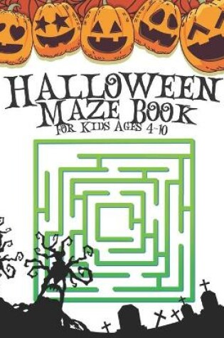 Cover of Halloween Maze Book For Kids Ages 4-10