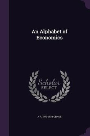 Cover of An Alphabet of Economics