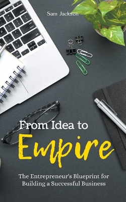 Book cover for From Idea to Empire